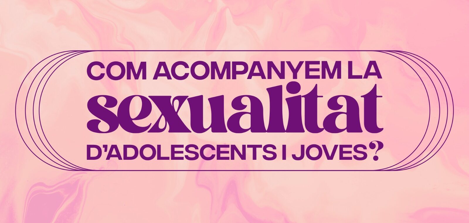 Com acompanyem la sexualitat