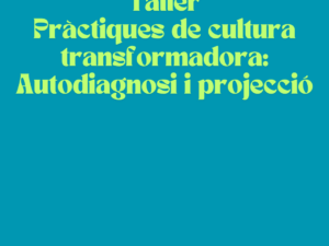 Imatge taller pràctiques de cultura transformadora